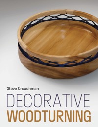 Decorative Woodturning - Steve Crouchman - ebook