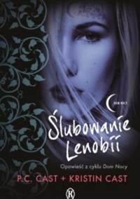 Ślubowanie Lenobii - Kristin Cast: Phyllis Christine Cast - ebook