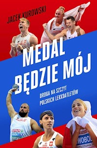 Medal będzie mój - Kurowski Jacek - książka