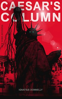 CAESAR'S COLUMN (New York Dystopia) - Ignatius Donnelly - ebook
