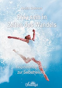 Frau sein in Zeiten des Wandels - Anita Dobner - ebook