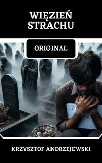 Więzień Strachu Original - Krzysztof Andrzejewski - ebook