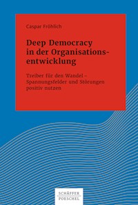 Deep Democracy in der Organisationsentwicklung - Caspar Fröhlich - ebook