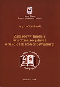 Zakładowy fundusz świadczeń socjalnych w szkole i placówce oświatowej - Stradomski Krzysztof - książka