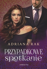 Przypadkowe spotkanie - Adriana Rak - ebook + książka