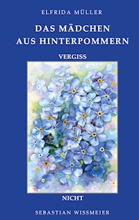 Das Mädchen aus Hinterpommern - Elfrida Müller - ebook