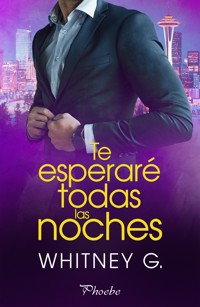 Te esperaré todas las noches - Whitney G - ebook