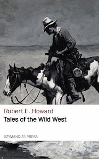 Tales of the Wild West - Robert E. Howard - ebook