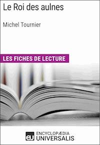 Le Roi des aulnes de Michel Tournier - Encyclopaedia Universalis - ebook