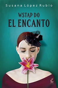 Wstąp do El Encanto - Lopez-Rubio Susana - książka