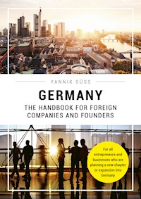Germany – The Handbook for Foreign Companies and Founders - Yannik Süss - ebook