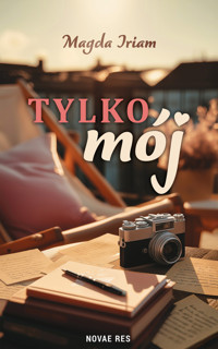 Tylko mój - Magda Iriam - ebook + książka