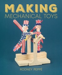 Making Mechanical Toys - Rodney Peppe - ebook