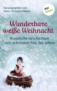 Wunderbare weiße Weihnacht - Hans Christian Meiser - ebook