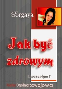Jak być zdrowym i szczupłym - Ergaya - książka