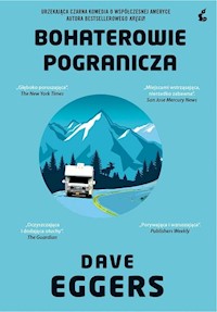 Bohaterowie pogranicza - Dave Eggers - książka