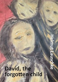 David, the forgotten child - Helmut Lauschke - ebook