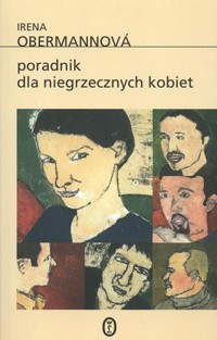 Poradnik dla niegrzecznych kobiet - Irena Obermannová - ebook