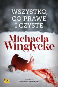 Wszystko, co prawe i czyste - Michaela Winglycke - ebook + audiobook