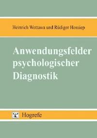 Anwendungsfelder psychologischer Diagnostik - Heinrich Wottawa - ebook