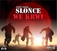 Słońce we krwi - Rafał Dębski - audiobook