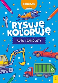 Rysuję i koloruję Auta i samoloty -  - książka