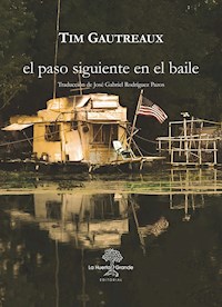 El paso siguiente en el baile - Tim Gautreaux - ebook