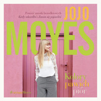 Kolory pawich piór - Moyes, Jojo - audiobook