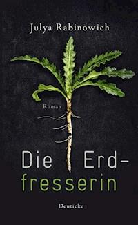 Die Erdfresserin - Julya Rabinowich - ebook