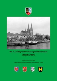 Die 4. "ostbayrische" Panzergrenadierdivision (1956 - 1994) - Uwe Walter - ebook
