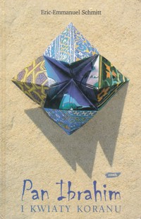 Pan Ibrahim i kwiaty Koranu - Schmitt Éric-Emmanuel - ebook + książka