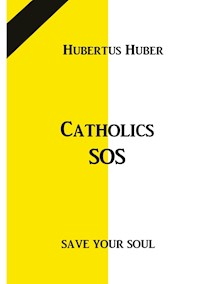 Catholics SOS - Hubertus Huber - ebook