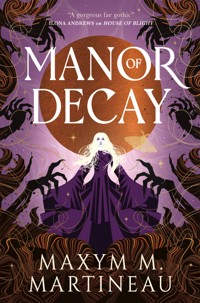 Manor of Decay - Maxym M. Martineau - ebook