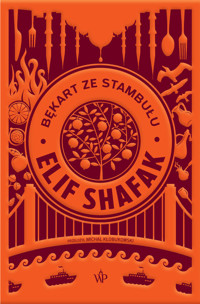 Bękart ze Stambułu - Elif Shafak - ebook + książka