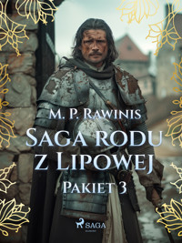 Saga rodu z Lipowej: Pakiet 3 - Marian Piotr Rawinis - ebook + audiobook