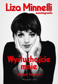 Wysłuchajcie mnie. Autobiografia - Liza Minnelli, Michael Feinstein - ebook + audiobook