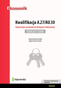 Kwalifikacja A.27/AU.30. Organizacja i prowadzenie kampanii reklamowej Egzamin potwierdzający kwali - Konarzewska Jolanta, Tomaszewska Agata - książka