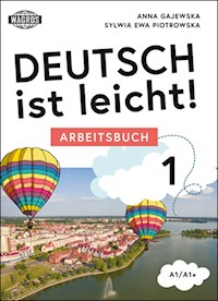 Deutsch ist leicht 1 Arbeitsbuch - Gajewska Anna, Piotrowska Sylwia - książka