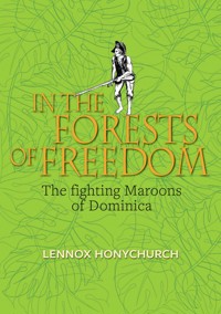 In the Forests of Freedom - Lennox Honychurch - ebook