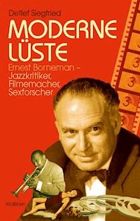 Moderne Lüste - Detlef Siegfried - ebook
