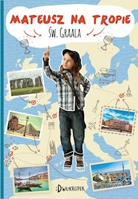 Mateusz na tropie św. Graala - Mateusz Pyrek - książka