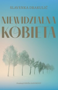 Niewidzialna kobieta - Drakulic Slavenka - ebook + książka