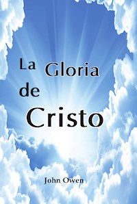 La gloria de Cristo - John Owen - ebook