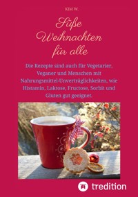 Süße Weihnachten für alle - Kim W. - ebook