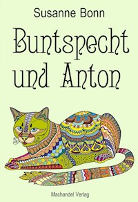 Buntspecht und Anton - Susanne Bonn - ebook