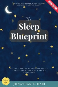 The Sleep Blueprint: - Jonathan K. Hari - ebook