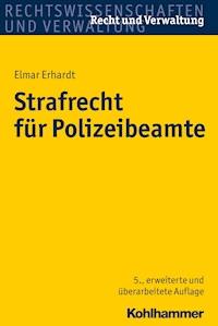Strafrecht für Polizeibeamte - Elmar Erhardt - ebook