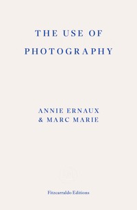 The Use of Photography - Annie Ernaux - ebook + książka