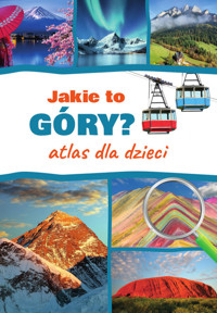Jakie to góry? Atlas dla dzieci - Płóciennik Monika - książka