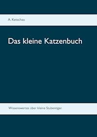 Das kleine Katzenbuch - Ketschau A. - ebook